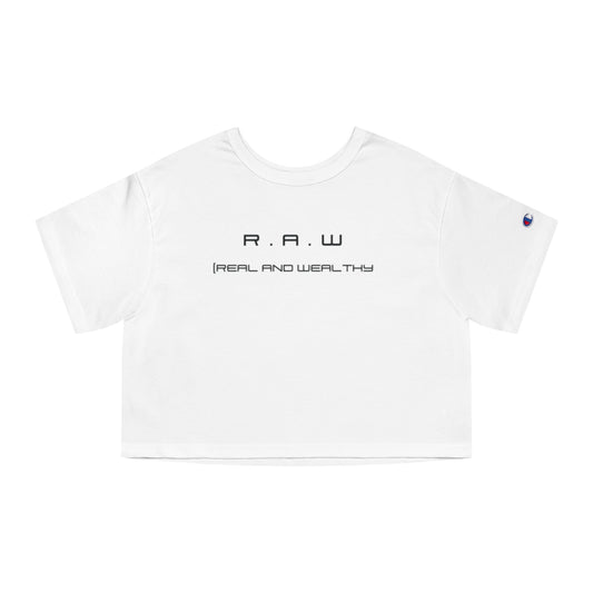 Real and Wealthy Cropped Tee's w/o Star