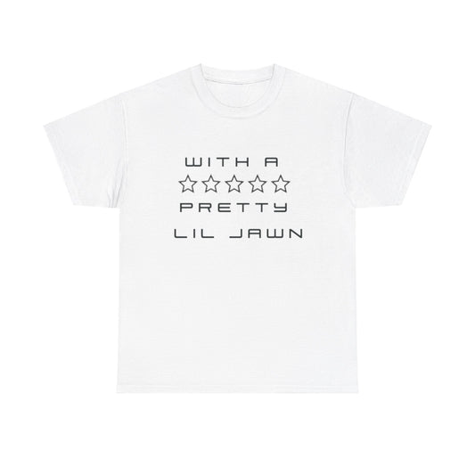 Unisex With a Pretty Lil Jawn Tee